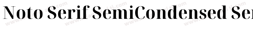 Noto Serif SemiCondensed SemiBold字体转换